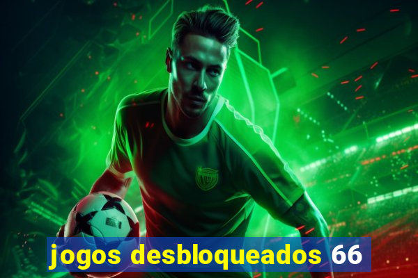 jogos desbloqueados 66